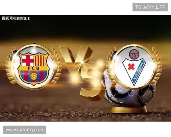2019年巴塞罗那对阵埃瓦尔精彩回放与赛后分析全记录